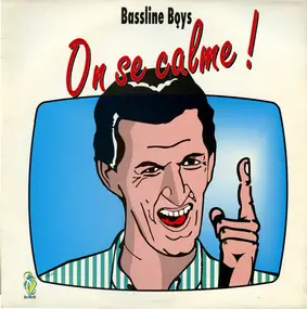 Bassline Boys - On Se Calme !