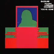 Bassline - You've Gone