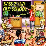 CD - Bassman - Bass 2 Tha Old School Vol. 2