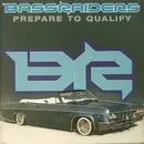 12inch Vinyl Single - Bassraiders - Prepare To Qualify