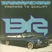 Bassraiders - Prepare To Qualify