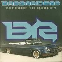 Bassraiders - Prepare To Qualify