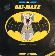 12inch Vinyl Single - Bat-Maxx - Fledermaus-House