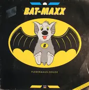 Bat-Maxx - Fledermaus-House