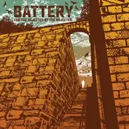 Battery - For The Rejected By The Rejected