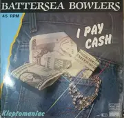 12inch Vinyl Single - Battersea Bowlers - I Pay Cash