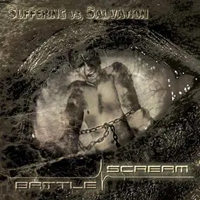 Battle Scream - Suffering Vs Salvation