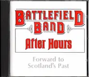 Battlefield Band - After Hours: Forward To Scotland's Past