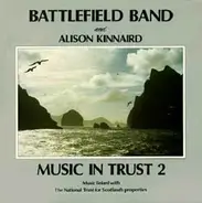 Battlefield Band & Alison Kinnaird - Music in Trust, Vol. 2