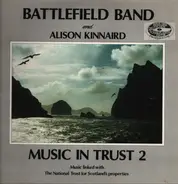 Battlefield Band & Alison Kinnaird - Music in Trust, Vol. 2