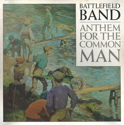 Battlefield Band - Anthem for the Common Man