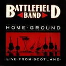 LP - Battlefield Band - Home Ground : Live From Scotland - Still Sealed