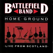 CD - Battlefield Band - Home Ground: Live From Scotland