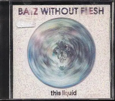 Batz Without Flesh - This Liquid