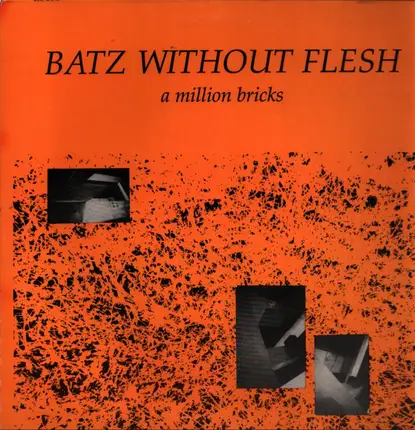Batz Without Flesh - A Million Bricks