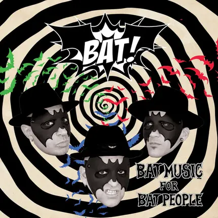 Bat! - Bat Music For Bat People