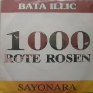 Bata Illic - 1000 Rote Rosen