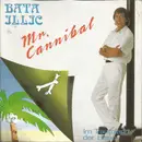 7inch Vinyl Single - Bata Illic - Mr. Cannibal / Im Traumland Der Liebe