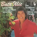 7inch Vinyl Single - Bata Illic - Auf Der Welt Ist Niemand Ganz Allein / Der Schlüssel Liegt Immer Am Fenster