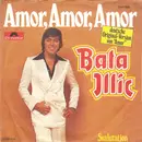 7inch Vinyl Single - Bata Illic - Amor, Amor, Amor