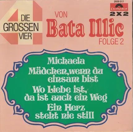 Bata Illic - Die Grossen Vier