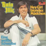 7inch Vinyl Single - Bata Illic - Hey Girl Blondes Mädchen - No original cover