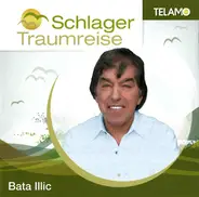 Bata Illic - Schlager Traumreise