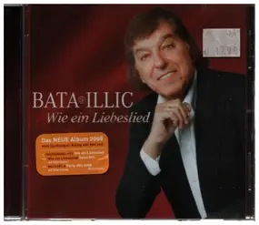 Bata Illic - Wie ein Liebeslied