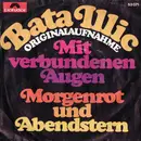 7inch Vinyl Single - Bata Illic - Mit Verbundenen Augen / Morgenrot Und Abendstern