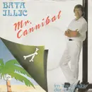 7inch Vinyl Single - Bata Illic - Mr. Cannibal / Im Traumland Der Liebe - Red Labels