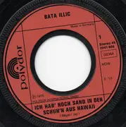 7inch Vinyl Single - Bata Illic - Ich Hab' Noch Sand In Den Schuh'n Aus Hawaii