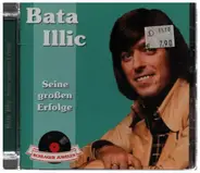 Bata Illic - Seine Großen Erfolge
