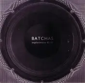 Batchas - Explorations 85-95
