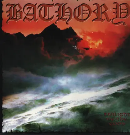 Bathory - Twilight of the Gods