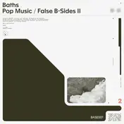 Baths - Pop Music / False..