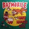 LP - Batmobile - Hard Hammer Hits