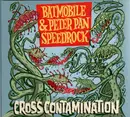 CD - Batmobile & Peter Pan Speedrock - Cross Contamination