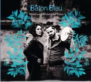 CD - Bâton Bleu - Weird And Wonderful Tales
