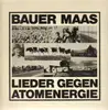 LP - Bauer Maas - Lieder gegen Atomkraftwerke - rare protestsongs