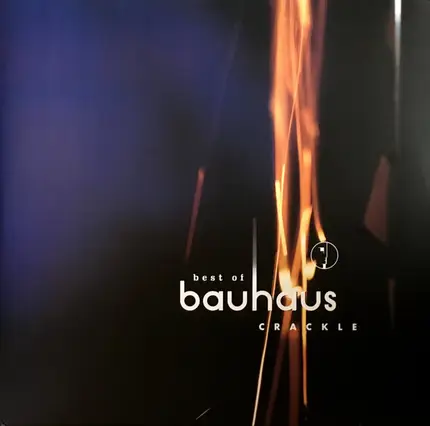 Bauhaus - Best Of: Crackle