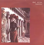 7'' - Bauhaus - Dark Entries