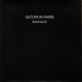Bauhaus - Satori In Paris