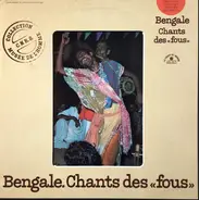 Bauls - Bengale. Chants Des "Fous"