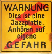 Baumann-Hämmerli Sextett - Warnung. Dies ist eine Jazzplatte, Anhören Auf Eigene Gefahr