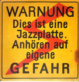 Baumann-Hämmerli Sextett - Warnung. Dies ist eine Jazzplatte, Anhören Auf Eigene Gefahr