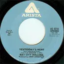 7inch Vinyl Single - Bay City Rollers - Yesterday's Hero