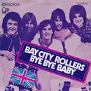 7inch Vinyl Single - Bay City Rollers - Bye Bye Baby