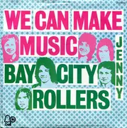 7inch Vinyl Single - Bay City Rollers - We Can Make Music