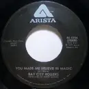 7inch Vinyl Single - Bay City Rollers - You Made Me Believe In Magic