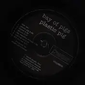 Bay Of Pigs - Plastic Pig